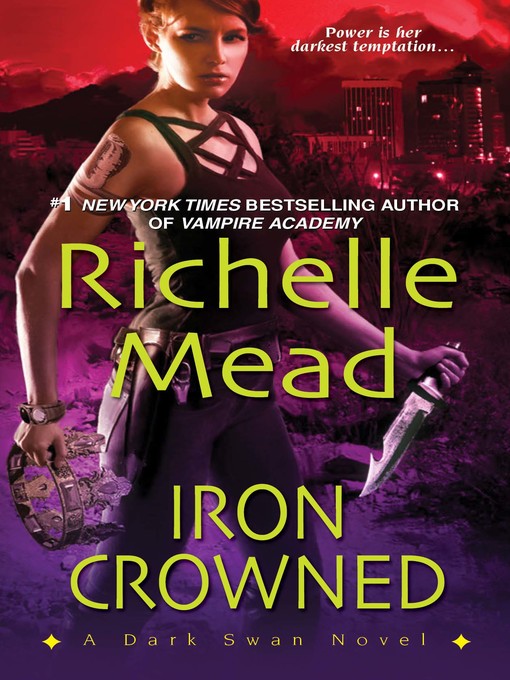 Title details for Iron Crowned by Richelle Mead - Available